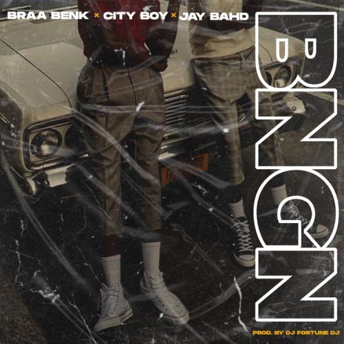 Braa Benk - Banging Ft. City Boy, Jay Bahd