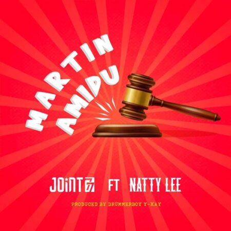 Joint 77 - Martin Amidu Ft. Natty Lee