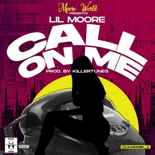 Lil Moore - Call On Me (Prod. by Killertunes)