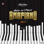 [Mixtape] DJ Kaywise – Amapiano Mix Vol. 2 (Make We Dance)