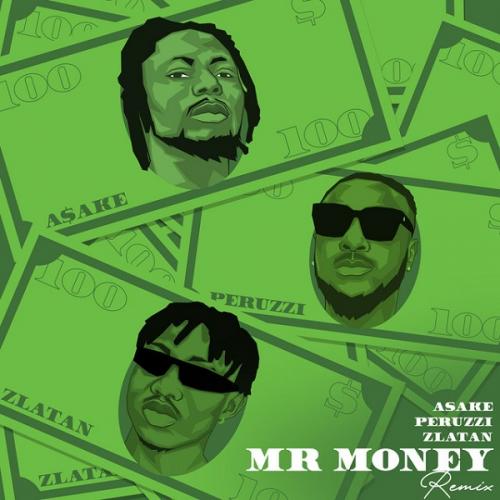 Asake - Mr Money (Remix) Ft. Zlatan, Peruzzi