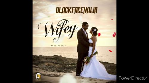 BlackFaceNaija - Wifey