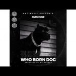 Guru NKZ – Who Born Dog