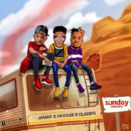 Jamar x Davolee x Oladips - Sunday Igboho