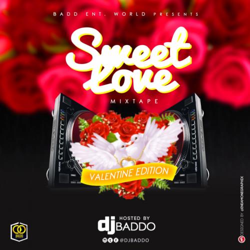 [Mixtape] DJ Baddo - Sweet Love Mix (Valentine Edition)