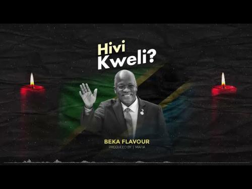 Beka Flavour - Hivi Kweli