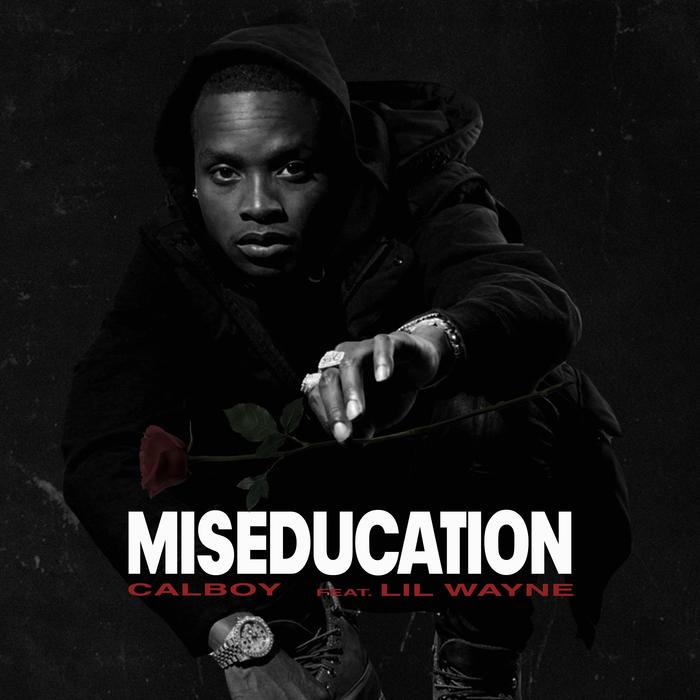 Calboy - Miseducation Feat. Lil Wayne