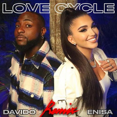 Enisa - Love Cycle (Remix) Ft. Davido