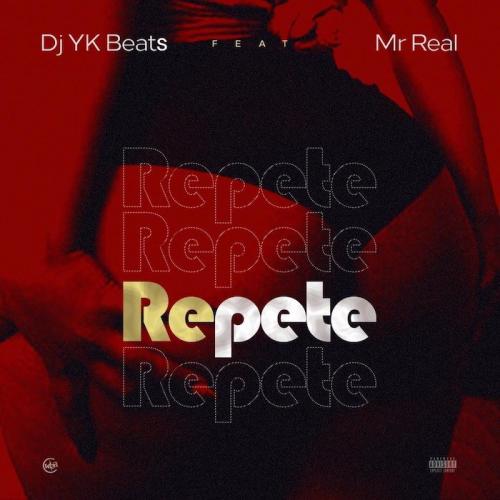 DJ YK Beats Ft. Mr Real - Repete