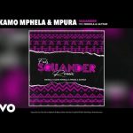 Falz, Kamo Mphela, Mpura – Squander (Remix) Ft. Niniola, Sayfar