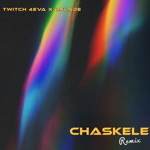 Twitch 4Eva - Chaskele (Remix) Ft. Oxlade