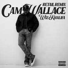 Cam Wallace & Wiz Khalifa – Retail (Remix)