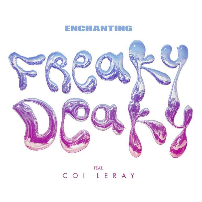 Enchanting - Freaky Deaky Feat. Coi Leray
