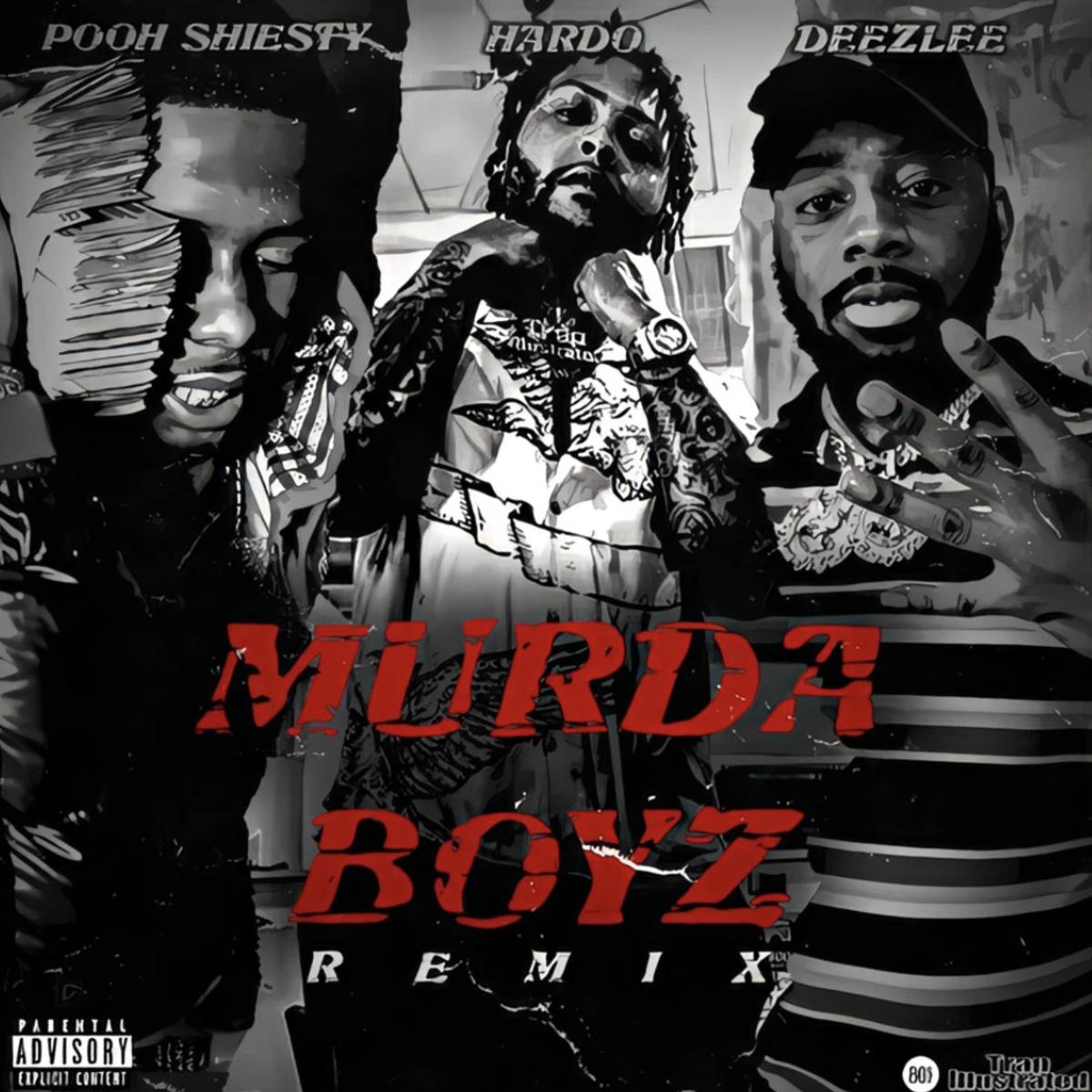 Hardo - Murda Boyz (Remix) Feat. Pooh Shiesty & Deezlee