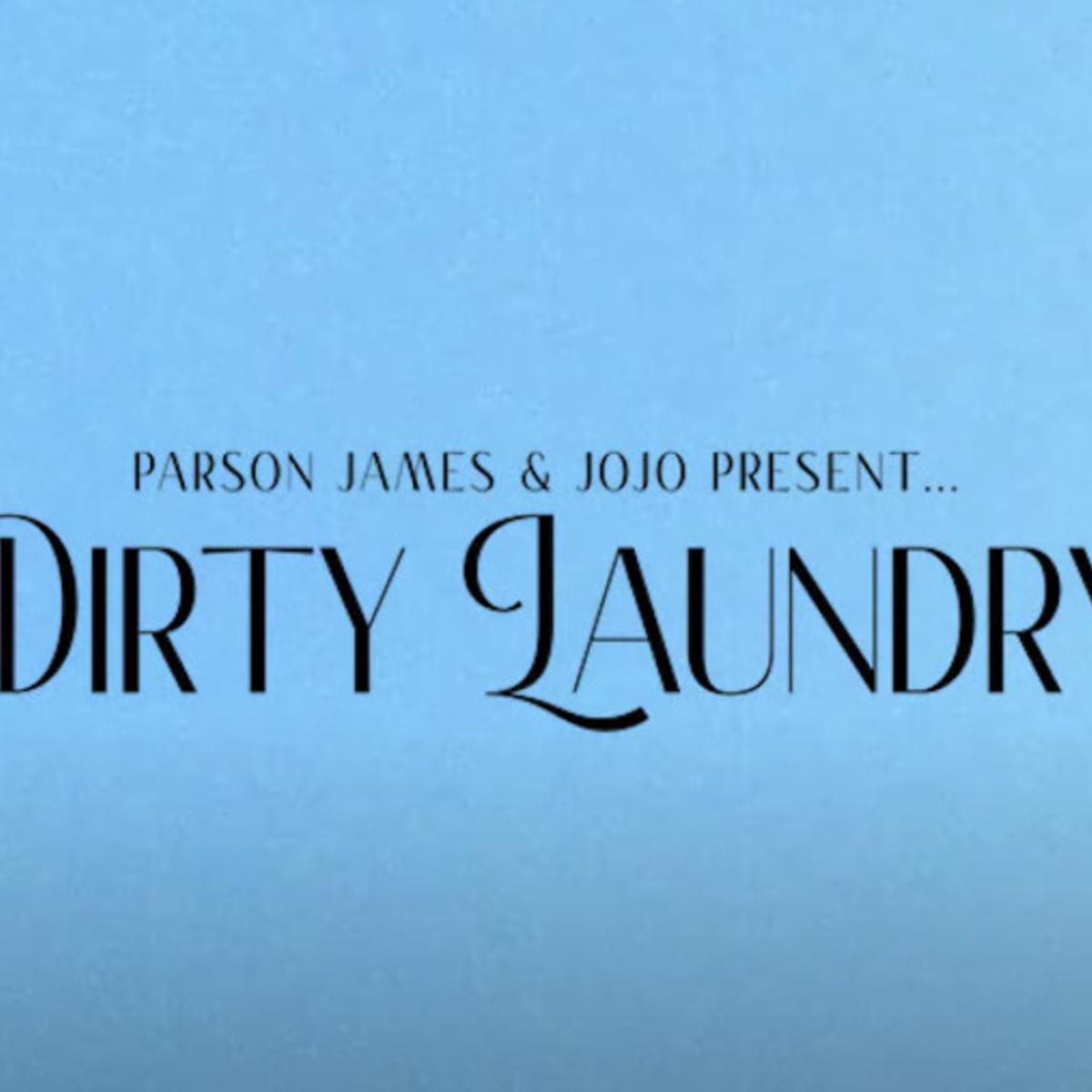 JoJo & Parson James - Dirty Laundry