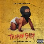 [ALBUM]: Lil Zay Osama – Trench Baby (Deluxe Edition)