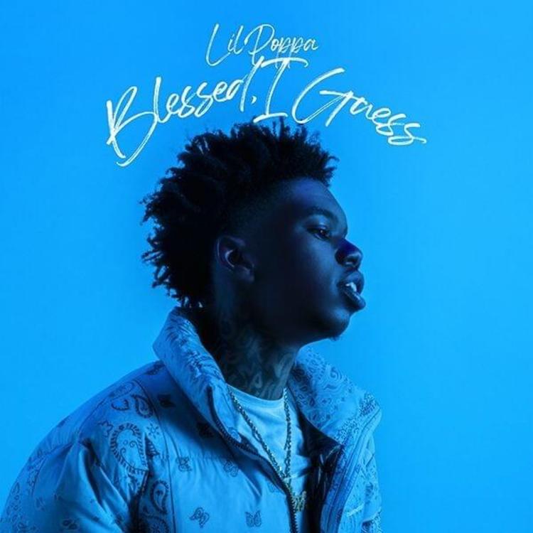 [ALBUM]: Lil Poppa - Blessed, I Guess