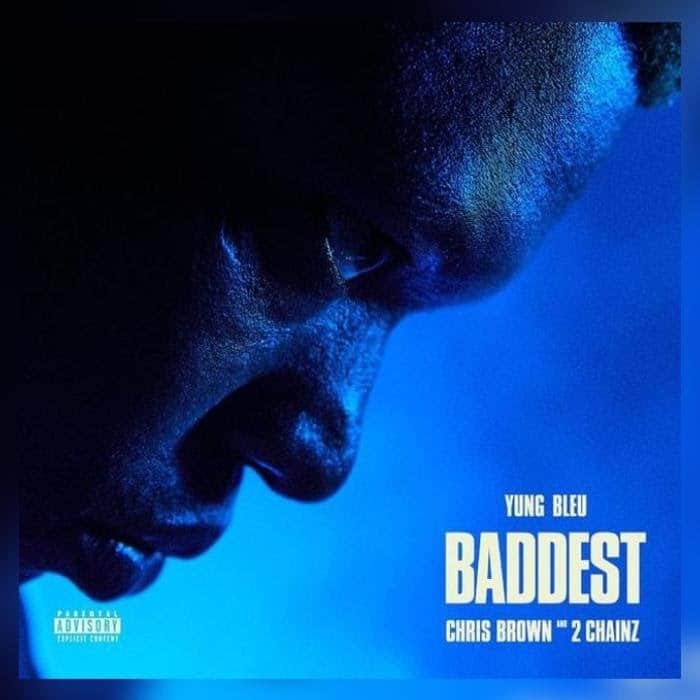 Yung Bleu Ft. Chris Brown & 2 Chainz - Baddest