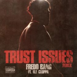 Fredo Bang Ft. NLE Choppa - Trust Issues (Remix)