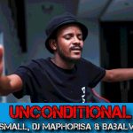 Kabza De Small & DJ Maphorisa – Unconditional Ft. Babalwa, Tyler ICU
