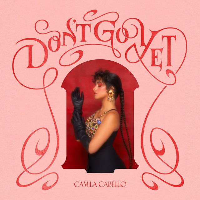 Camila Cabello - Don't Go Yet Mp3 Download