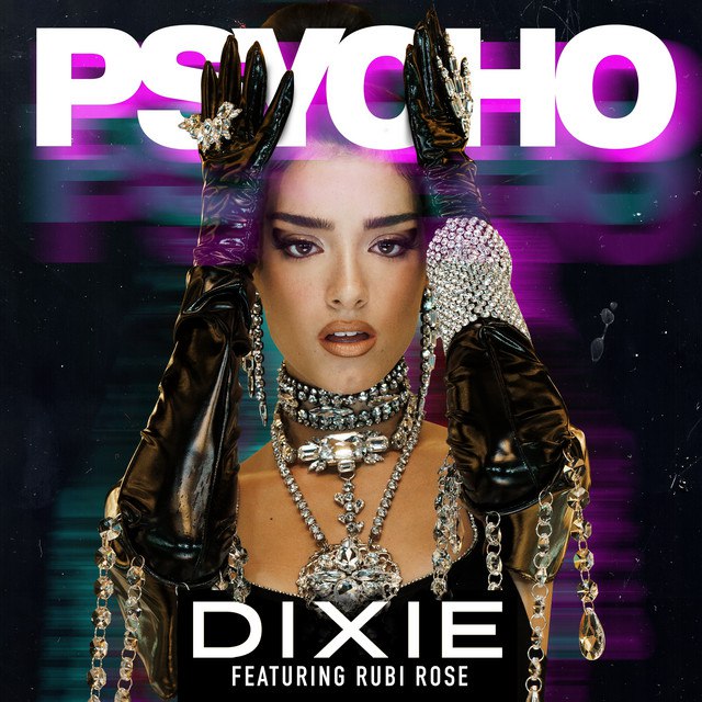 Dixie - Psycho (ft. Rubi Rose)