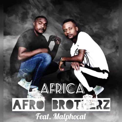 Afro Brotherz - Africa Ft. Malphocal