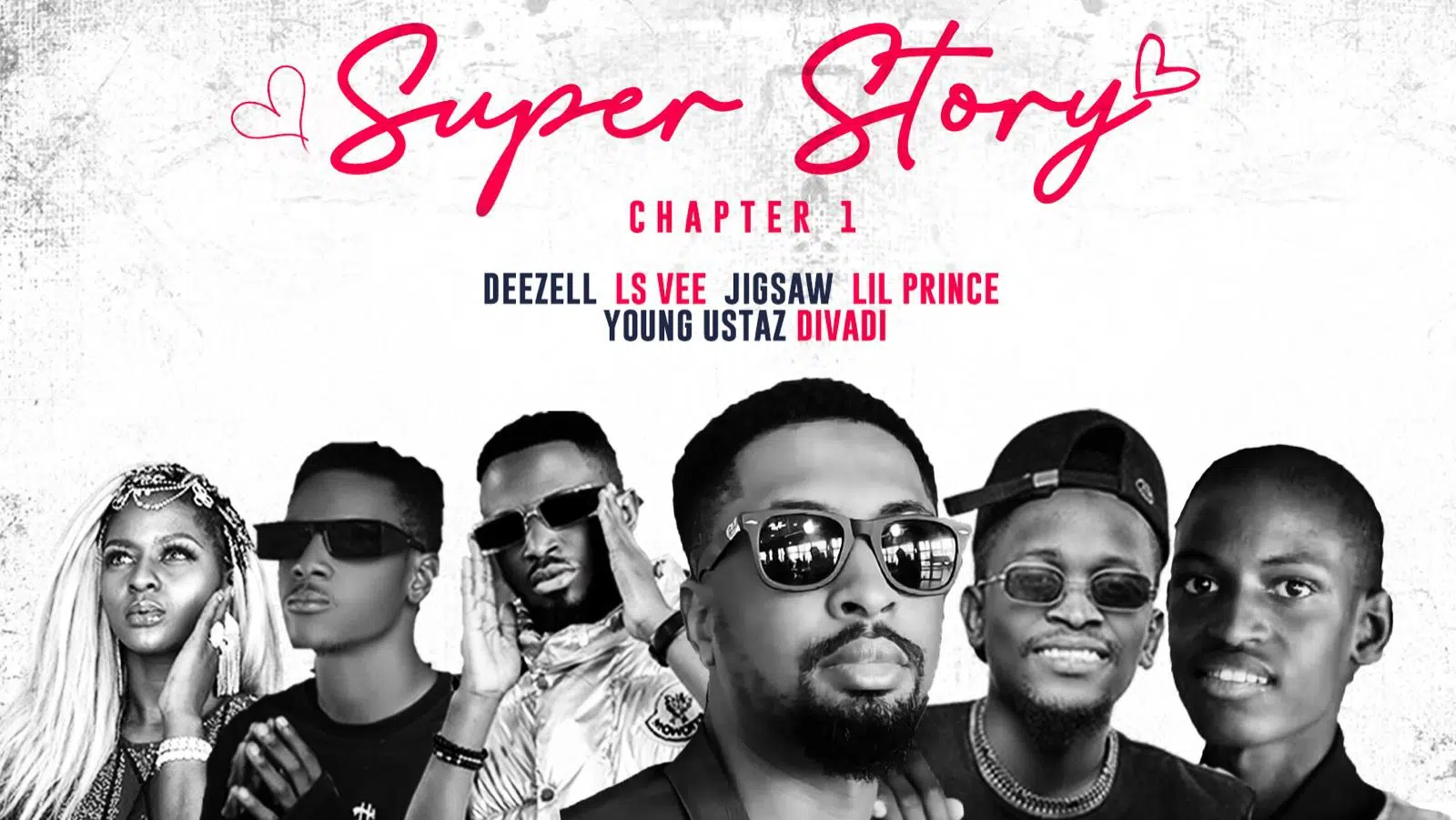 Deezell - Super Story Chapter 1 Ft. Jigsaw, Lsvee, Divadiii, Lil prince, Young Ustaz