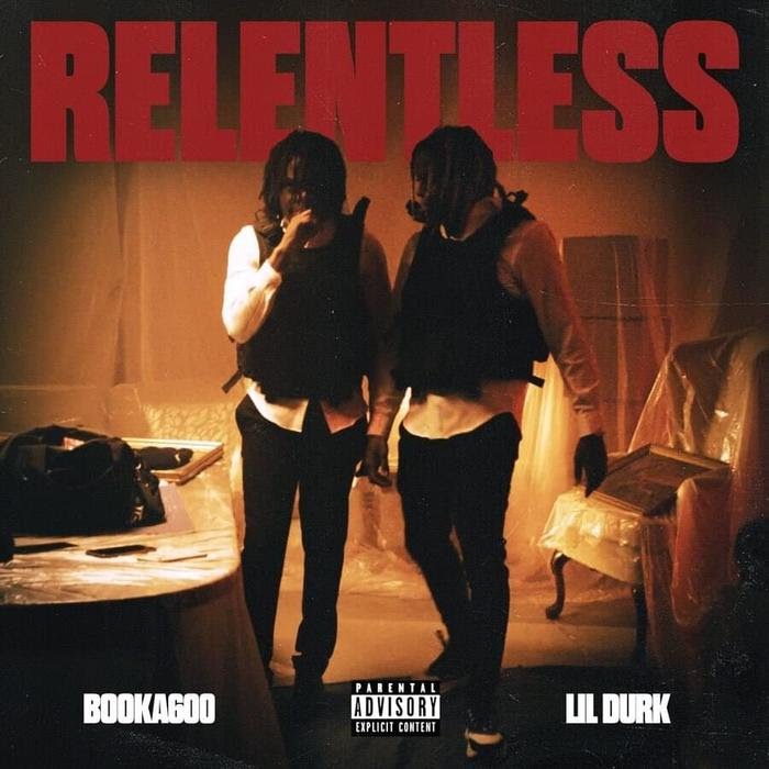 Booka600 - Relentless Feat. Lil Durk Mp3 Mp4 Download