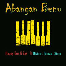 Happy Que & Zak – Abangan Benu Ft. Divine, Tumza & Simo