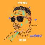 ALBUM: KVRVBO – Euphoria