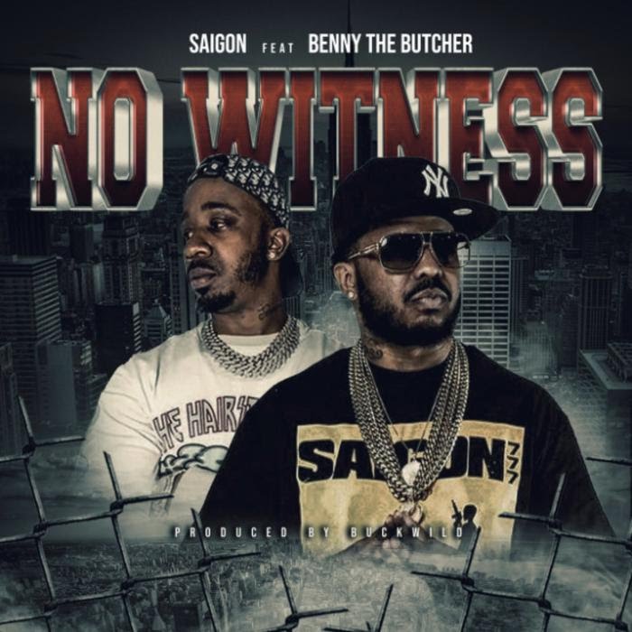 Saigon - No Witness Feat. Benny The Butcher MP3