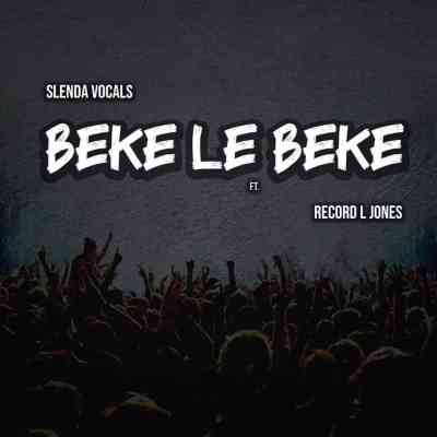 Slenda Vocals & Record L Jones – Beke Le Beke