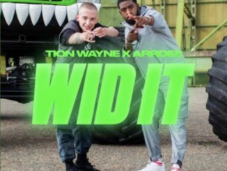 Tion Wayne - Wid It Feat. ArrDee