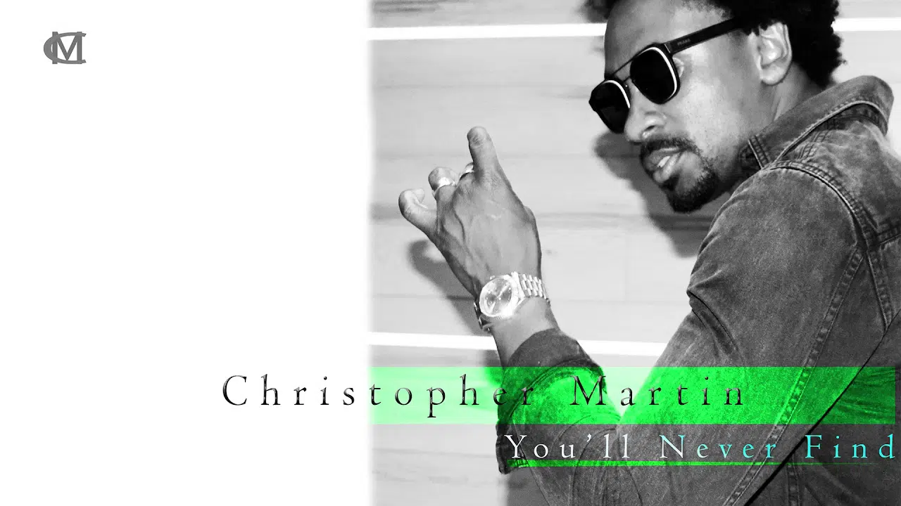 Christopher Martin - You'll Never Find