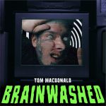 Tom MacDonald – Brainwashed
