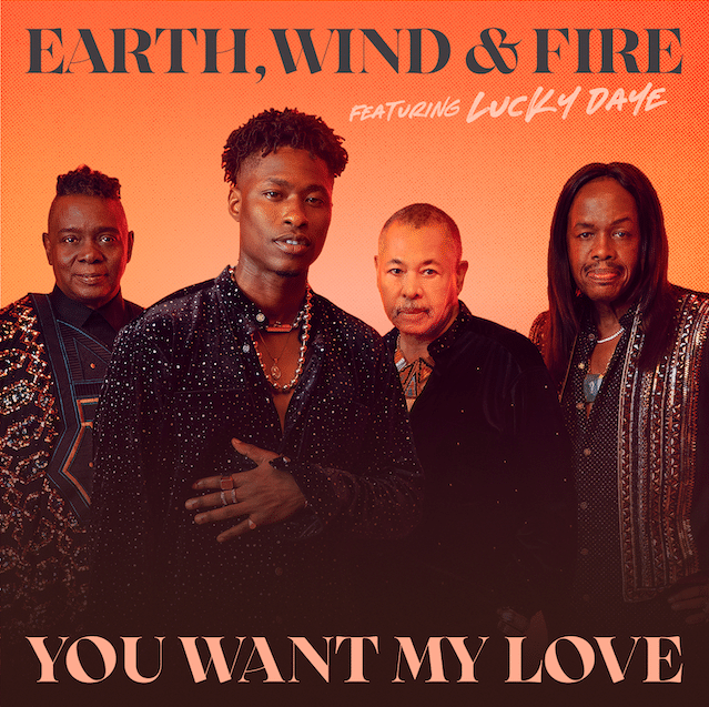 Earth, Wind & Fire Ft. Lucky Daye - You Want My Love