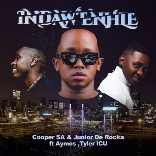 Cooper SA & Junior De Rocka – Indaw’Enhle ft. Aymos & Tyler ICU