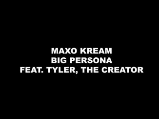 Maxo Kream Ft. Tyler, The Creator - Big Persona