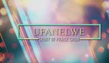 Spirit Of Praise Choir – Ufanelwe (Lockdown Edition)