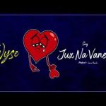 Wyse – Vanessa Na Jux
