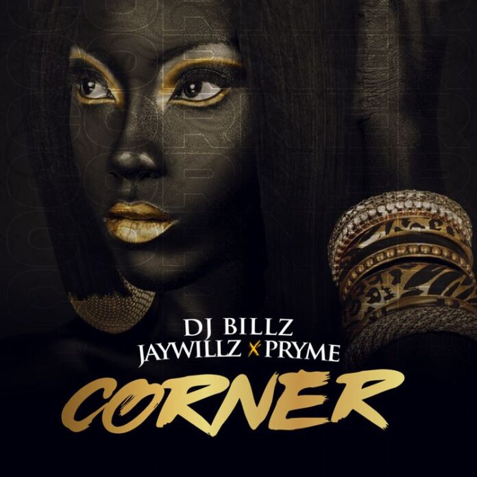 DJ Billz - Corner Ft. Jaywillz, Pryme
