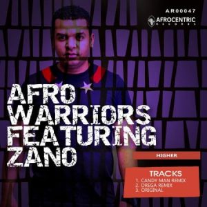 Afro Warriors - Higher (Candy Man remix) Ft. Zano Mp3 Audio Download