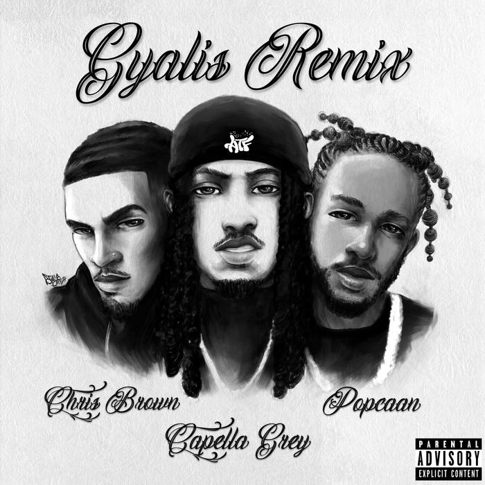 Capella Grey - Gyalis (Remix) Feat. Chris Brown & Popcaan Mp3