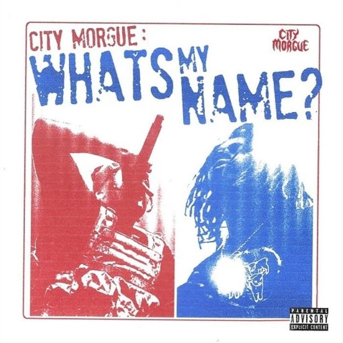 LCity Morgue - WHAT'S MY NAME
