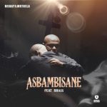Mshayi & Mr Thela – Asbambisane ft. Rhass