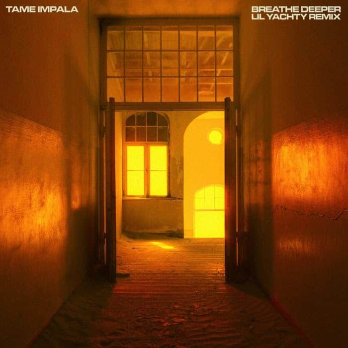 Tame Impala - Breathe Deeper Feat. Lil Yachty