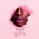 Ball J – Cool With You