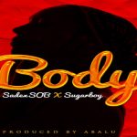 SOB – Body Ft. Sugarboy