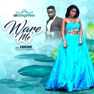 Ak Songstress Ft. Sarkodie - Ware Me Mp3 Audio Download